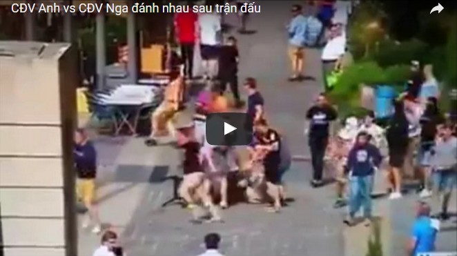 CĐV Anh vs CĐV Nga đánh nhau sau trận đấu