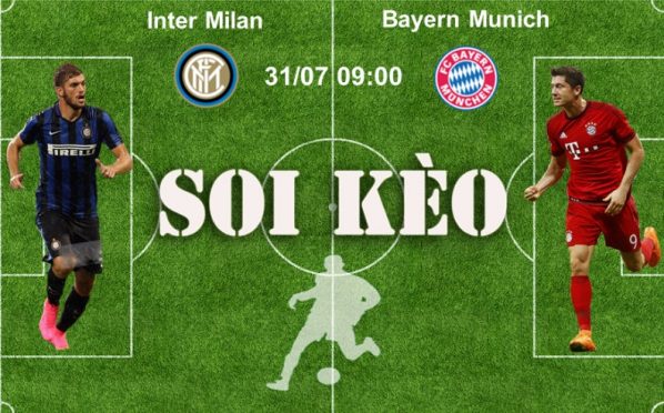 Soi Kèo nhận định trận Inter Milan – Bayern Munich 31/07 04:05