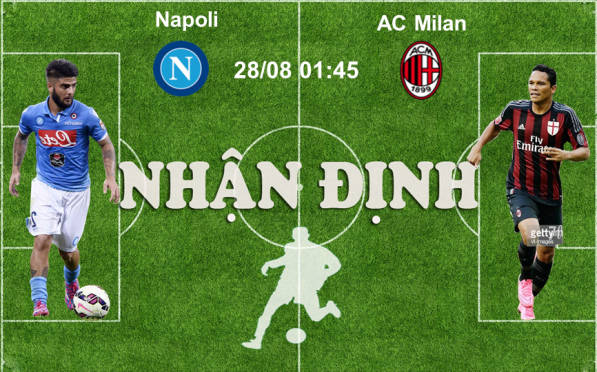28/08 01:45 Nhận định thống kê trận Napoli – AC Milan