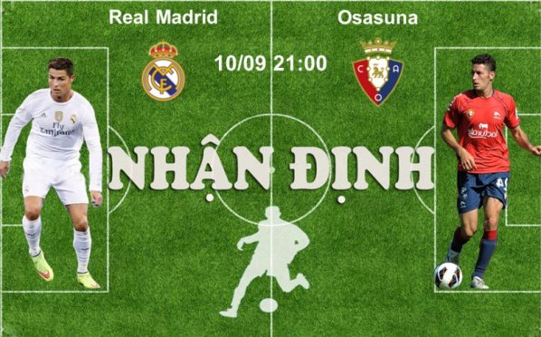 10/09 21:00 Nhận định trước trận Real Madrid – Osasuna: Chờ Ronaldo tái xuất