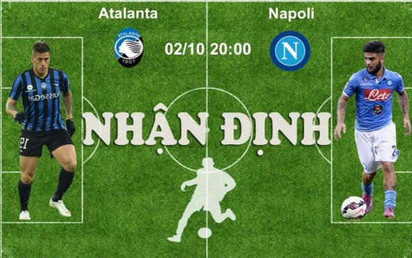 02/10 20:00 Nhận định thông tin trận Atalanta – Napoli