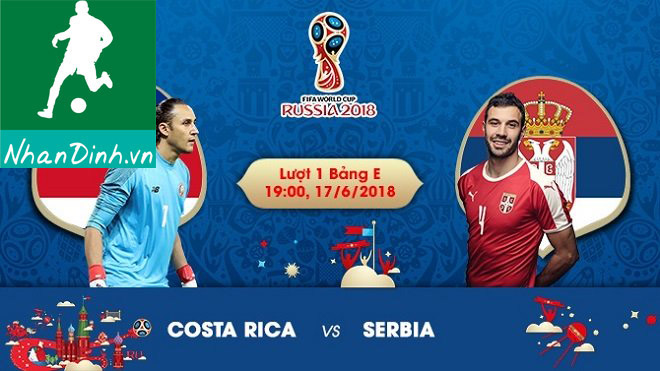Nhận Định Soi Kèo 17/06 19h00 Costa Rica vs Serbia: không có mất mát nào