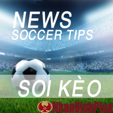 TIP Bóng Đá Miễn Phí 24/10/2018